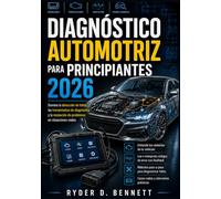 Diagnóstico automotriz para principiantes 2026: Domina la detección de fallos, las herramientas de diagnóstico y la resolución de problemas en situaciones reales