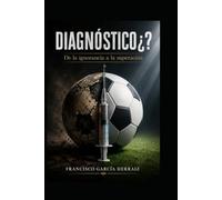 DIAGNOSTICO ¿?: De la ignorancia a la superación