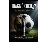 DIAGNOSTICO ¿?: De la ignorancia a la superación
