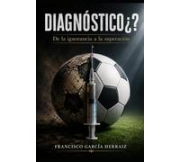 DIAGNOSTICO ¿?: De la ignorancia a la superación
