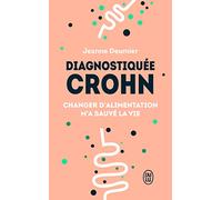 Diagnostiquée Crohn: Changer d'alimentation m'a sauvé la vie (Témoignage (12620))