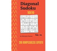 Diagonal Sudoku: 200 Rompecabezas Experto 10x10 vol. 16