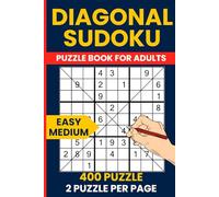 Diagonal Sudoku Easy to Medium - 400 Diagonal Sudoku X (X-Sudoku) Puzzles: 200 Easy & 200 Medium Diagonale, Diagonales Or Diagonaal Sudoku | 9x9 Grid | 2 Puzzles Per Page | Brain Training Logic Fun