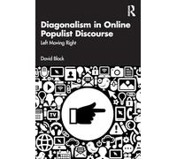 Diagonalism in Online Populist Discourse: Left Moving Right