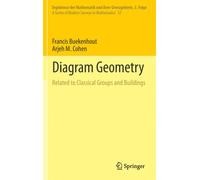Diagram Geometry : Related to Classical Groups and Buildings