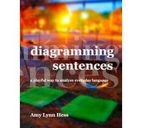 Diagramming Sentences: A Playful Way to Analyze Everyday Language