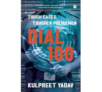 Dial 100 : Tough Cases, Tougher Policemen