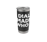 Dial Up Made Me Who I Am Stainless Steel Insulated Tumbler