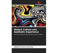 Dialect Culture and Aesthetic Experience: The mass media society according to Gianni Vattimo