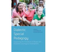 Dialectic Special Pedagogy: Supporting the Transitions of People with Disabilities and Atypical Development (Transitions in Childhood and Youth)