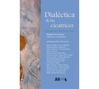 Dialéctica de las cicatrices: Antología del taller literario 2024