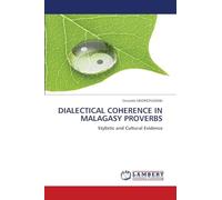 Dialectical Coherence in Malagasy Proverbs: Stylistic and Cultural Evidence