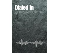 Dialed In: A 3-Step Journal for Men