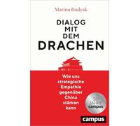 Dialog mit dem Drachen: Wie uns strategische Empathie gegenüber China stärken kann