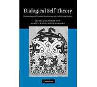 Dialogical Self Theory: Positioning And Counter-Positioning In A Globalizing Society