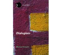 Dialogism : Bakhtin and His World