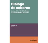 Diálogo de saberes: La transición histórica hacia la sustentabilidad de la vida