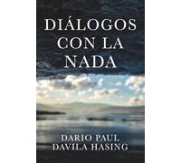 Diálogos Con La Nada (LOS DOCE CAMINOS DE LA TRANSFORMACIÓN)