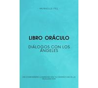 Diálogos con los Ángeles: Un compañero luminoso en tu camino hacia la realización