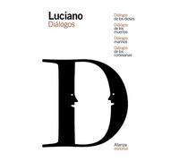 Diálogos de los dioses ; Diálogos de los muertos ; Diálogos marinos ; Diálogos de las cortesanas