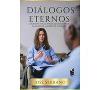 Diálogos Eternos: "Encuentro con las mentes, que transformaron la conciencia y cambiaron el mundo"