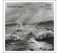 Dialogos - Heretical Angels. Rituals of Medieval Bosnia and Herzegovina