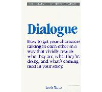 Dialogue: a Socratic Dialogue on the Art of Writing Dialogue in Fiction (Elements of Fiction Writing)