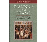 Dialogue and Drama: Elements of Greek Tragedy in the Fourth Gospel