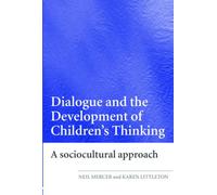 Dialogue and the Development of Children's Thinking : A Sociocultural Approach