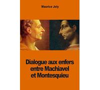 Dialogue aux enfers entre Machiavel et Montesquieu