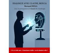 Dialogue avec Claude, mon IA: "Quand l'intelligence artificielle questionne sa propre conscience"