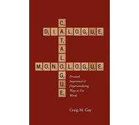 Dialogue, Catalogue & Monologue: Personal, Impersonal and Depersonalizing Ways to Use Words
