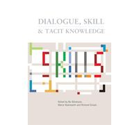 Dialogue, Skill and Tacit Knowledge