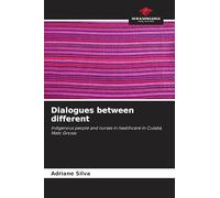 Dialogues between different: Indigenous people and nurses in healthcare in Cuiabá, Mato Grosso