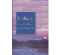 Dialogues Conversations with My Higher Self (Spiritual Dimensions)