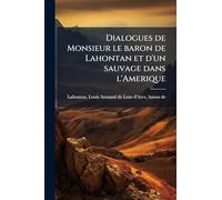 Dialogues de Monsieur le baron de Lahontan et d'un sauvage dans l'Amerique