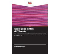 Dialogues entre différents: Les autochtones et les infirmiers dans les soins de santé à Cuiaba - MT