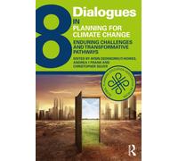 Dialogues in Planning for Climate Change : Enduring Challenges and Transformative Pathways