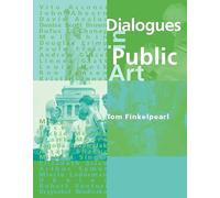 Dialogues in Public Art (The MIT Press)