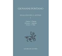 Dialogues Latins Tome I: Charon - Antonio - l'Ane: 41 (Bibliotheque Italienne)