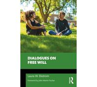 Dialogues on Free Will