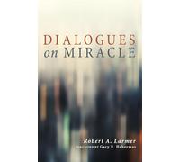Dialogues on Miracle