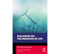 Dialogues on the Meaning of Life