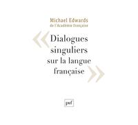 Dialogues singuliers sur la langue française