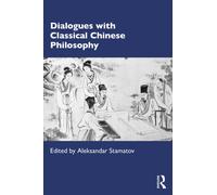 Dialogues with Classical Chinese Philosophy