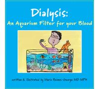 Dialysis : An Aquarium Filter for Your Blood