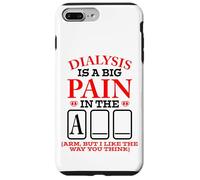 Dialysis is a Pain in the Funny Kidney Patient Tech Nurse Case for iPhone 7 Plus/8 Plus