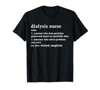 Dialysis Nurse Definition Funny Renal Nephrology Nursing T-Shirt