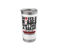 Dialysis Nurse Dialysis Nurses Don't Take A Break We Give Stainless Steel Insulated Tumbler