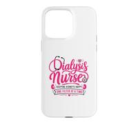 Dialysis Nurse Funny Nephrology Nursing Department Case for iPhone 15 Pro Max